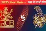 IPL 2025 का Opening Match कब और कहाँ होगा? Date, Time, Venue & Schedule यहाँ जानिए